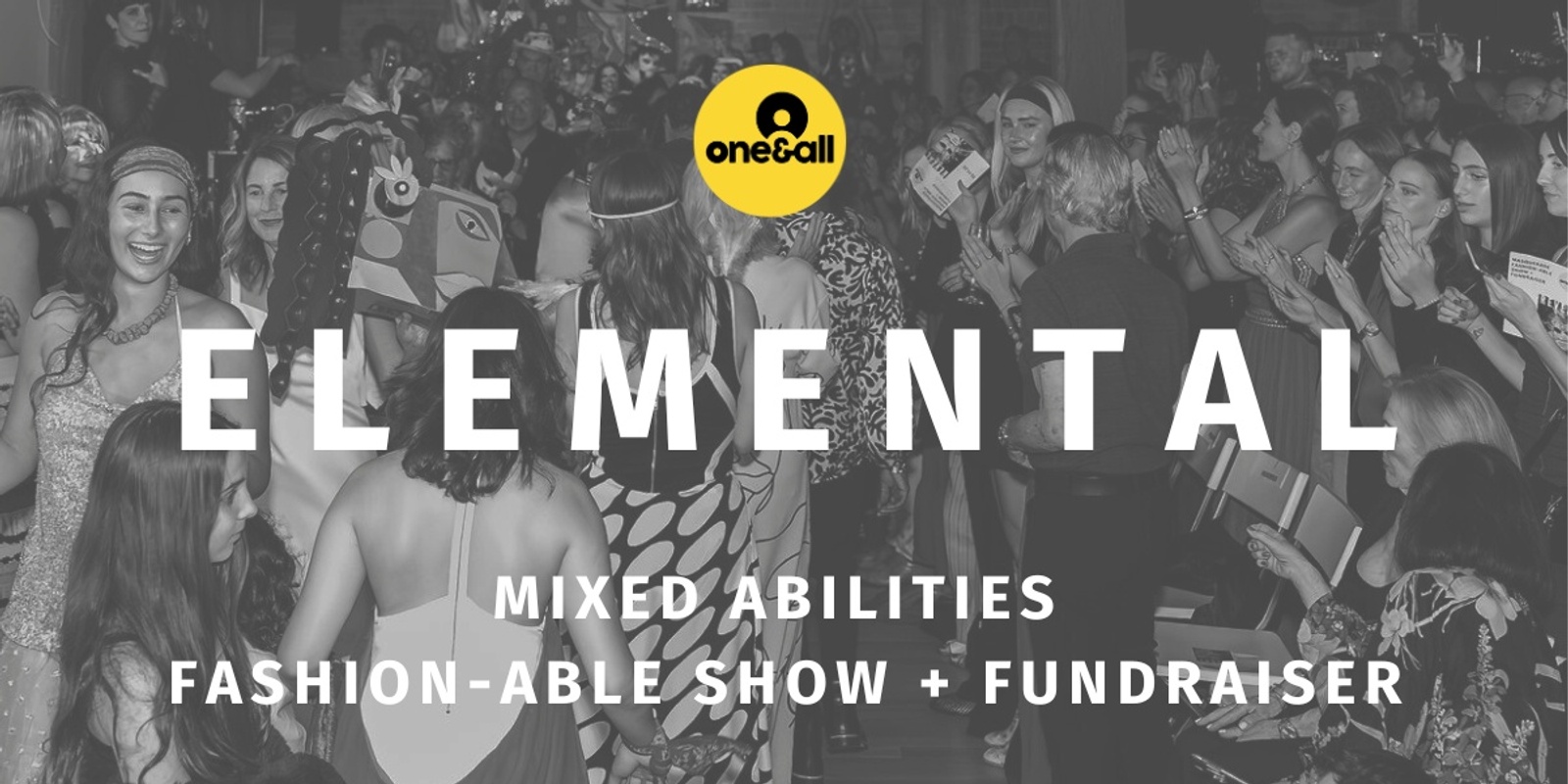 Banner image for ELEMENTAL - One&All's Fashion-Able Show & Fundraiser 