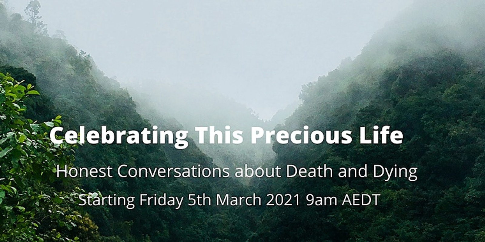 Banner image for Celebrating This Precious Life 2021 Friday 9am AEDT 