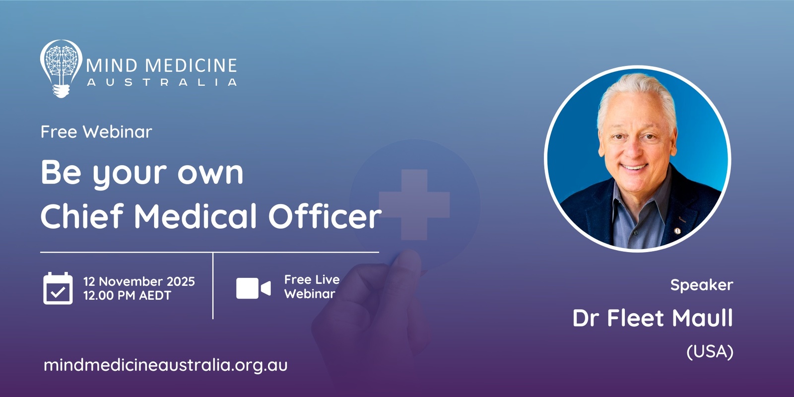 Banner image for Mind Medicine Australia FREE Webinar: Be your own Chief Medical Officer with Fleet Maull (USA)