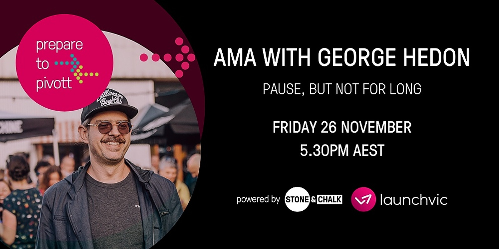 Banner image for AMA with George Hedon - PAUSING, but not for long
