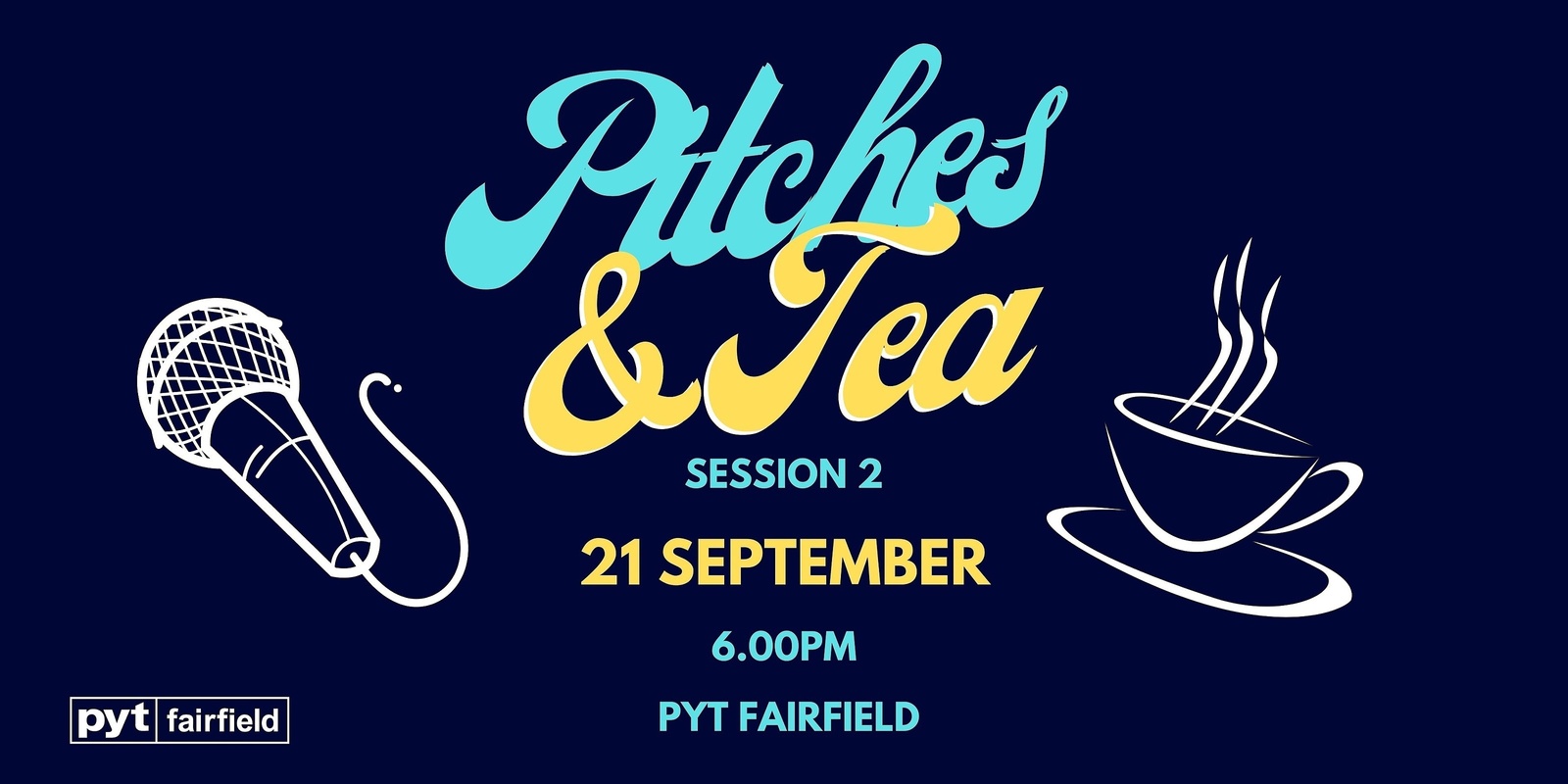 Banner image for Pitches & Tea: Session 2