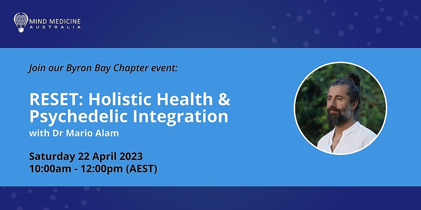 Banner image for MMA Workshop Series - RESET: Holistic Health & Psychedelic Integration with Dr. Mario Alam
