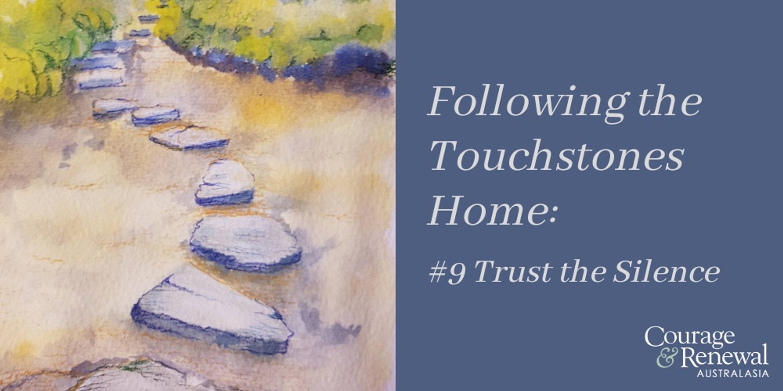 Banner image for  Following the Touchstones Home: #9 Trust the Silence