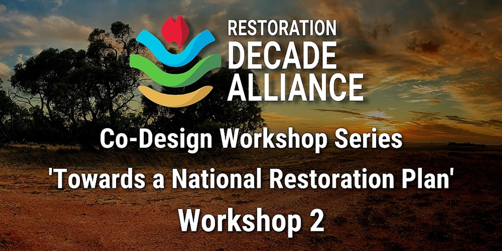 Banner image for RDA Co-Design Workshop #2 - Towards a National Restoration Plan