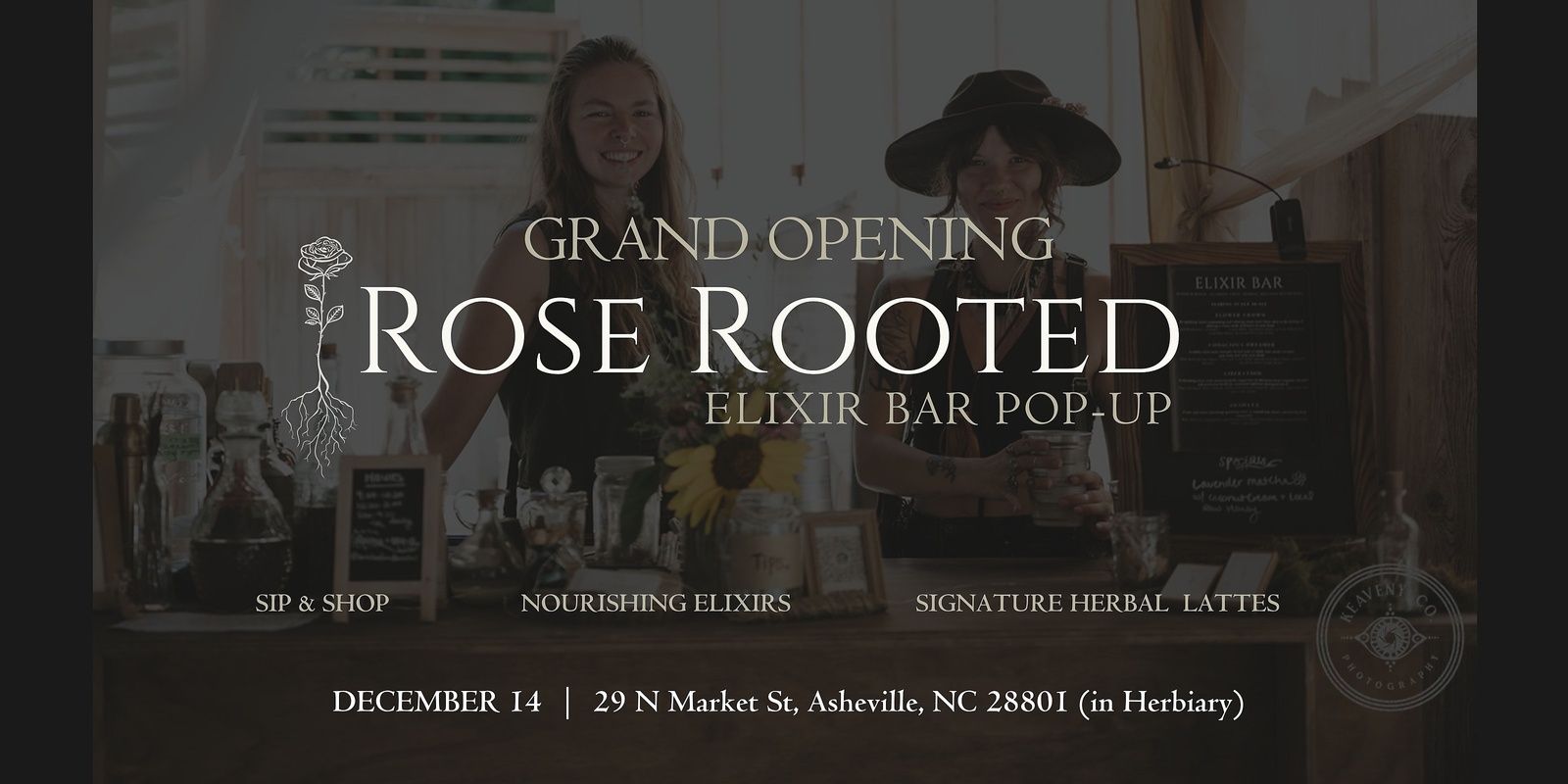 Banner image for GRAND OPENING: Rose Rooted Elixir Bar Pop Up @ Herbiary