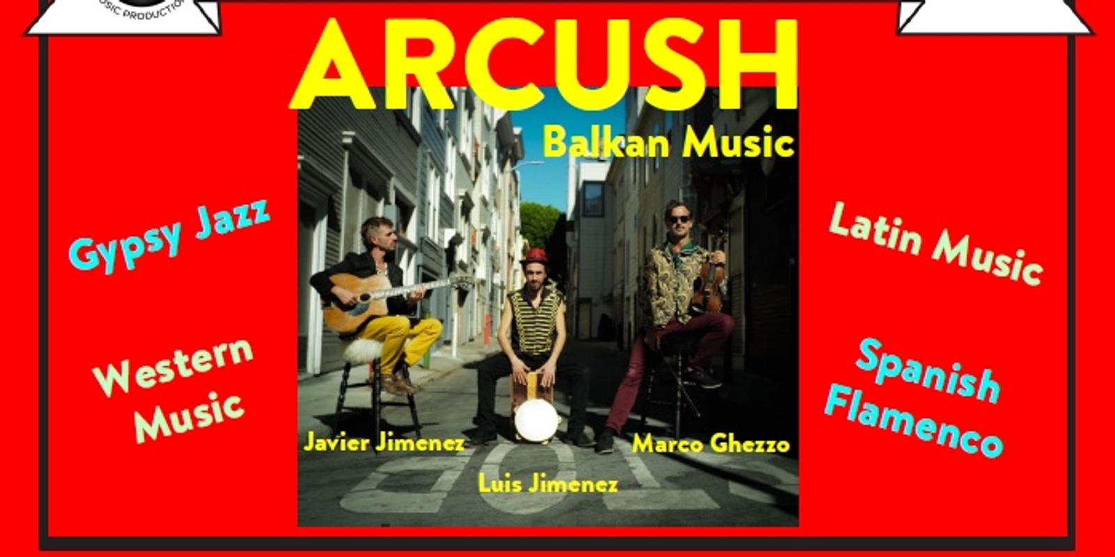 Banner image for ARCUSH Balkan Music and Gypsy Jazz at The Annex Sessions, brought to you by SunJams and Javier Navarrette Music