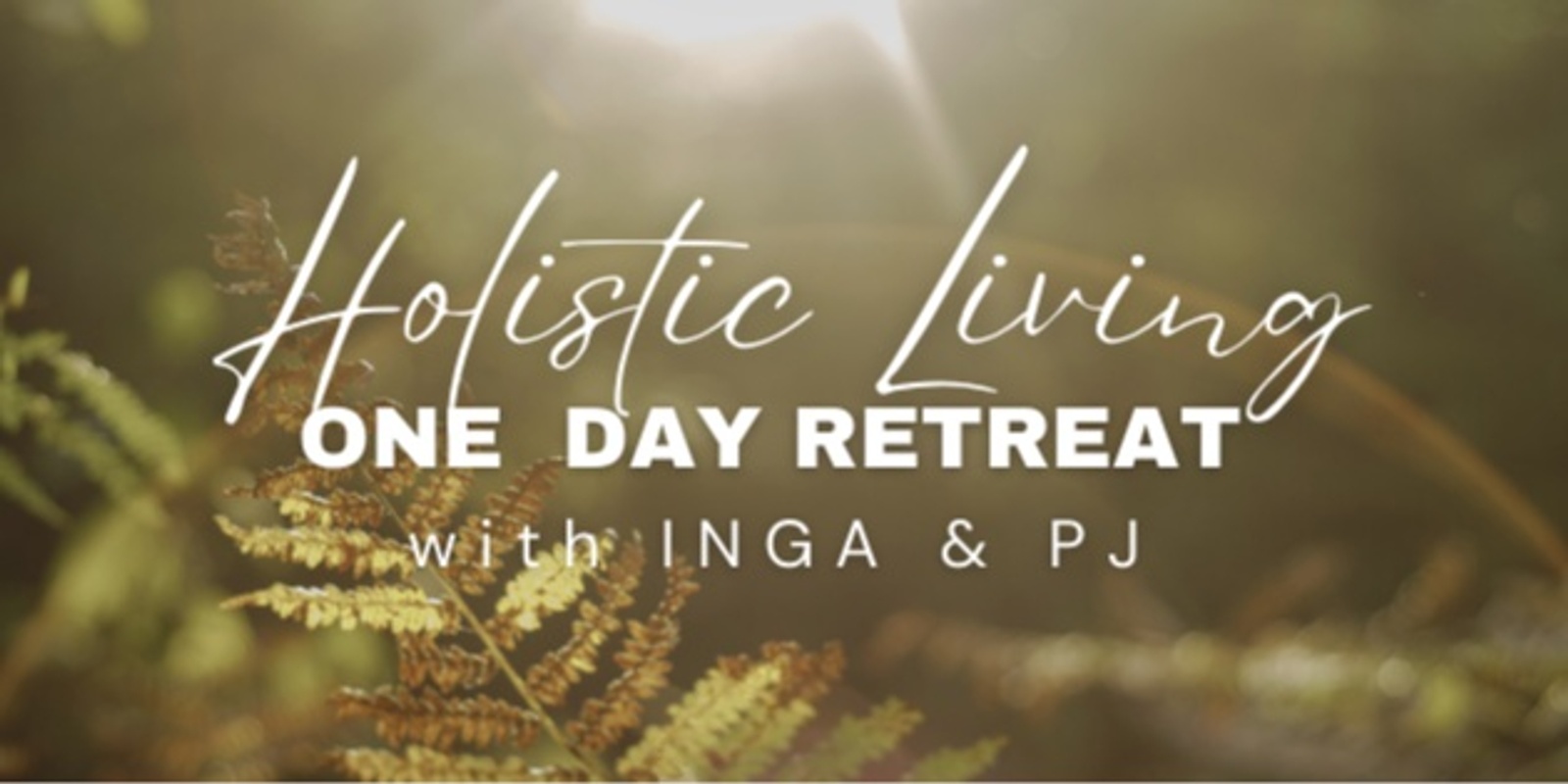 Banner image for Holistic Living - One Day Retreat