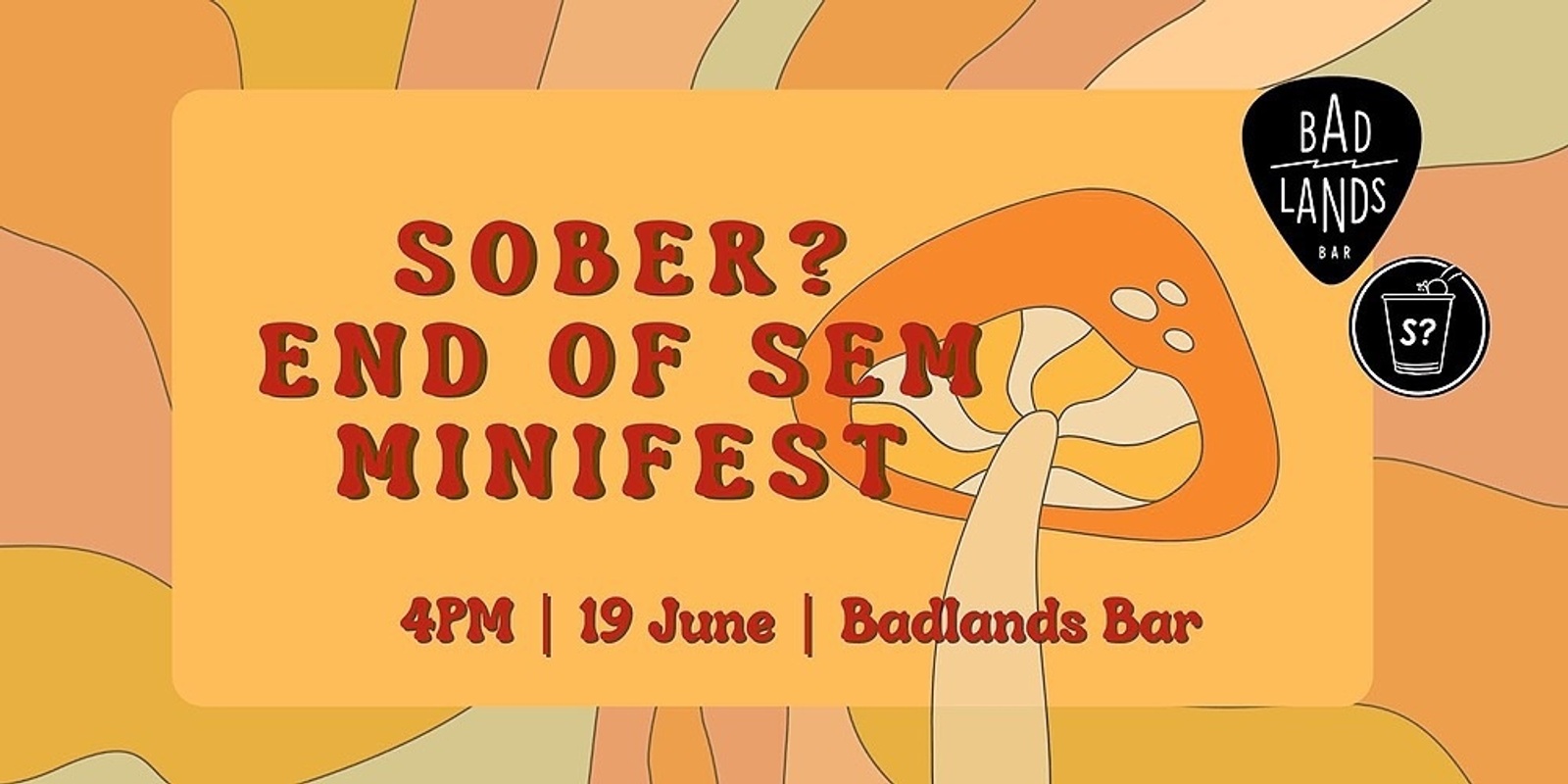 Banner image for Sober? End of Sem Minifest