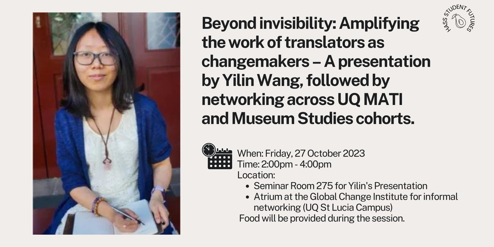 Banner image for Beyond invisibility: Amplifying the work of translators as changemakers – A presentation by Yilin Wang, followed by networking across UQ MATI and Museum Studies cohorts. 