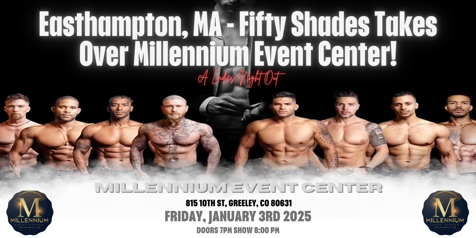 Banner image for Greeley, CO - Male Revue: Fifty Shades Takes Over Millennium Event Center!