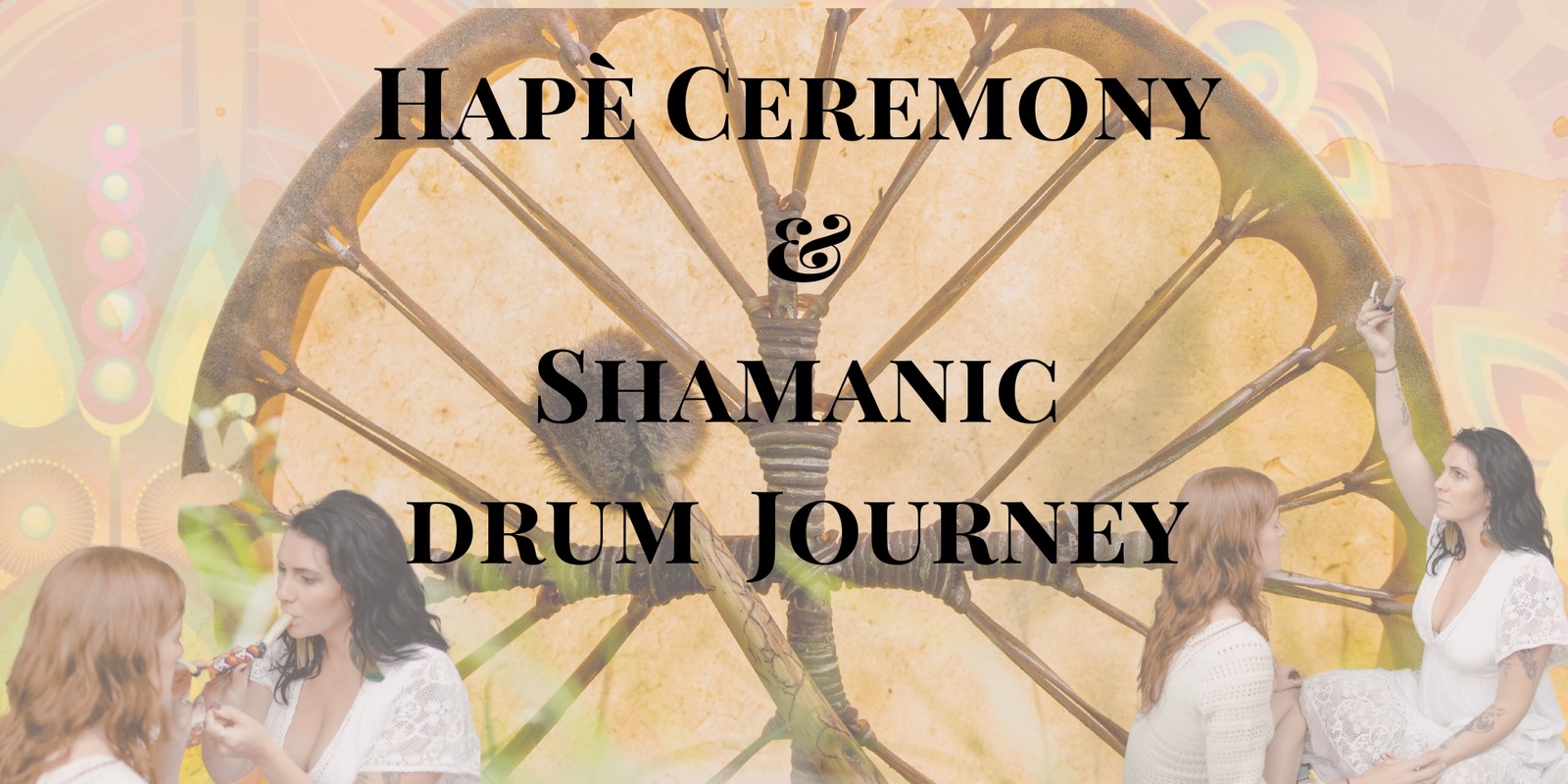 Banner image for Hapé Ceremony & Shamanic Drum Journey