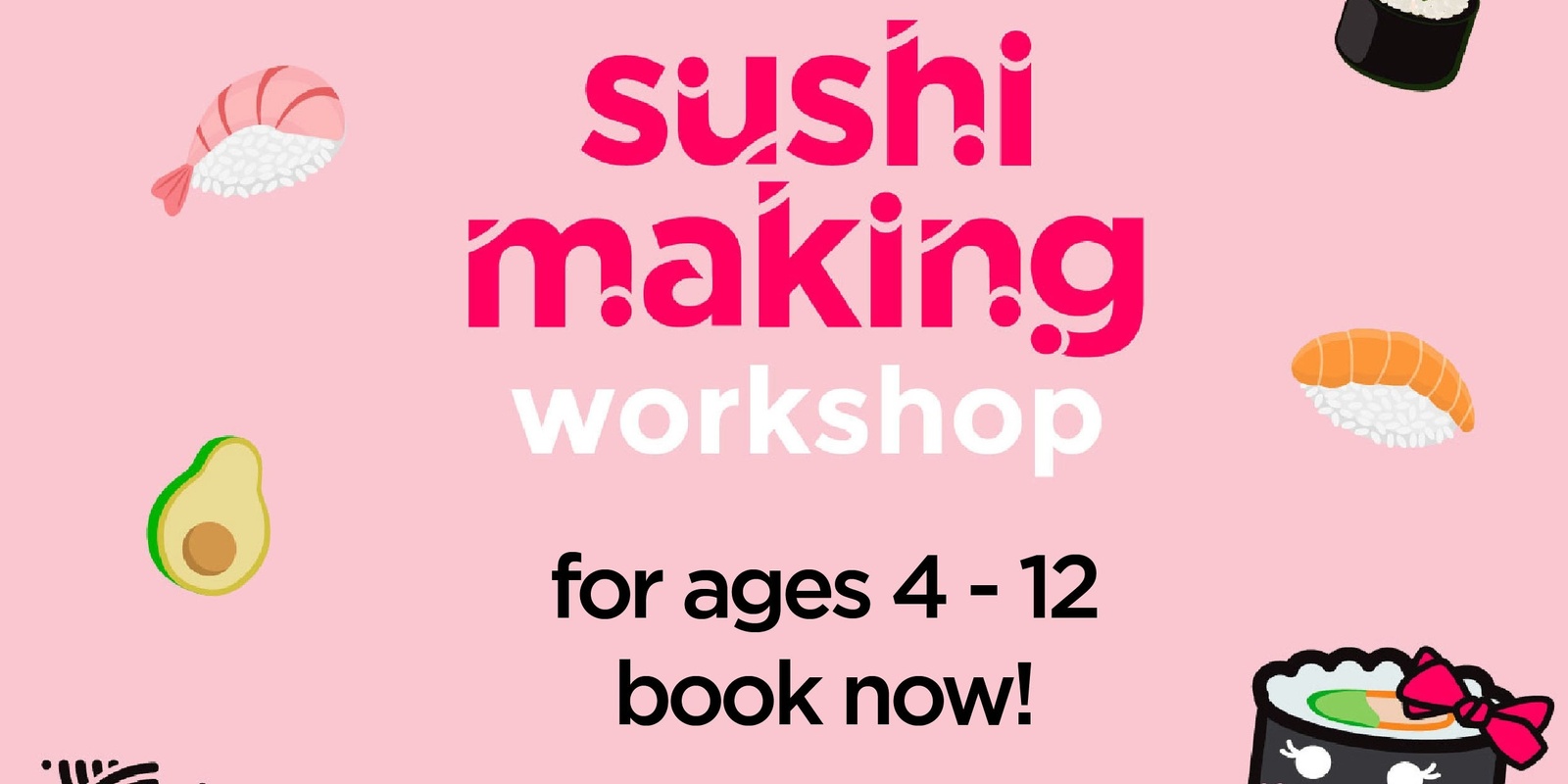 Banner image for Kids Sushi Making Workshop - Westfield Plenty Valley X Sushi Hub