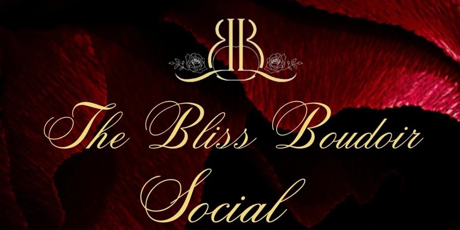 Banner image for The Bliss Boudoir Social 