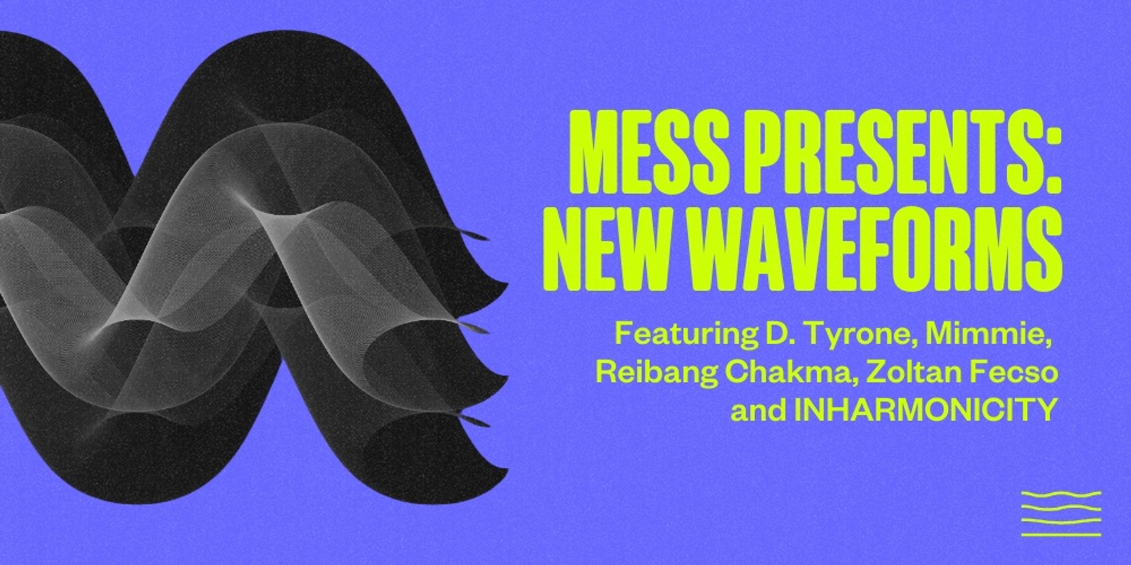 Banner image for MESS Presents: New Waveforms