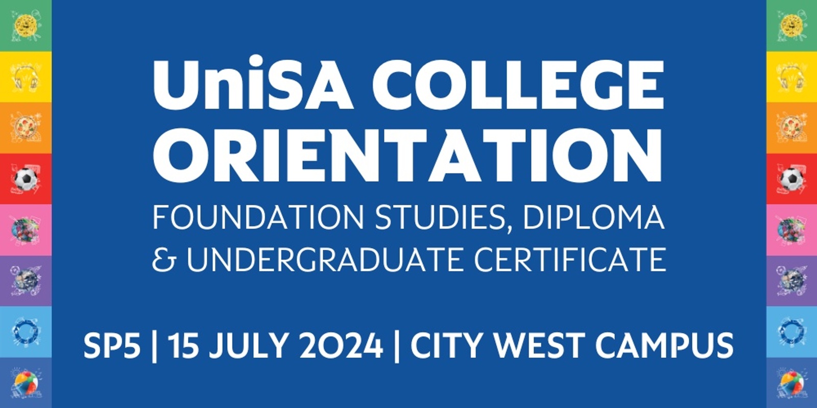 Banner image for SP5 2024 UniSA College Orientation | City West Campus