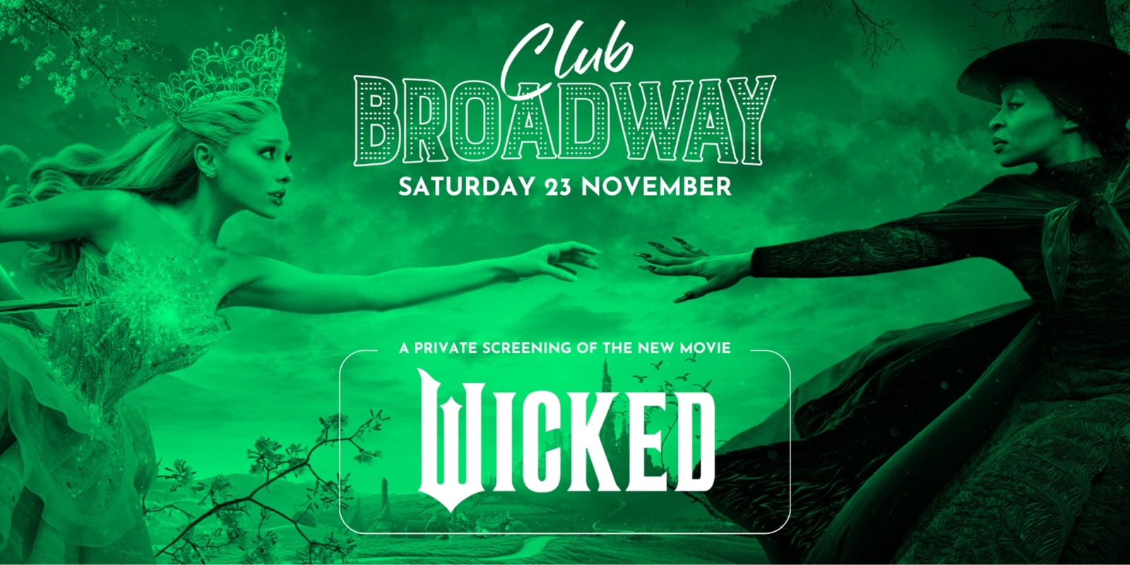 Banner image for Club Broadway: Melbourne "Wicked Movie Screening" [Sat 23 Nov]