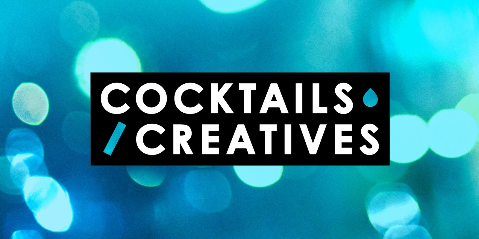 Banner image for COCKTAILS / CREATIVES