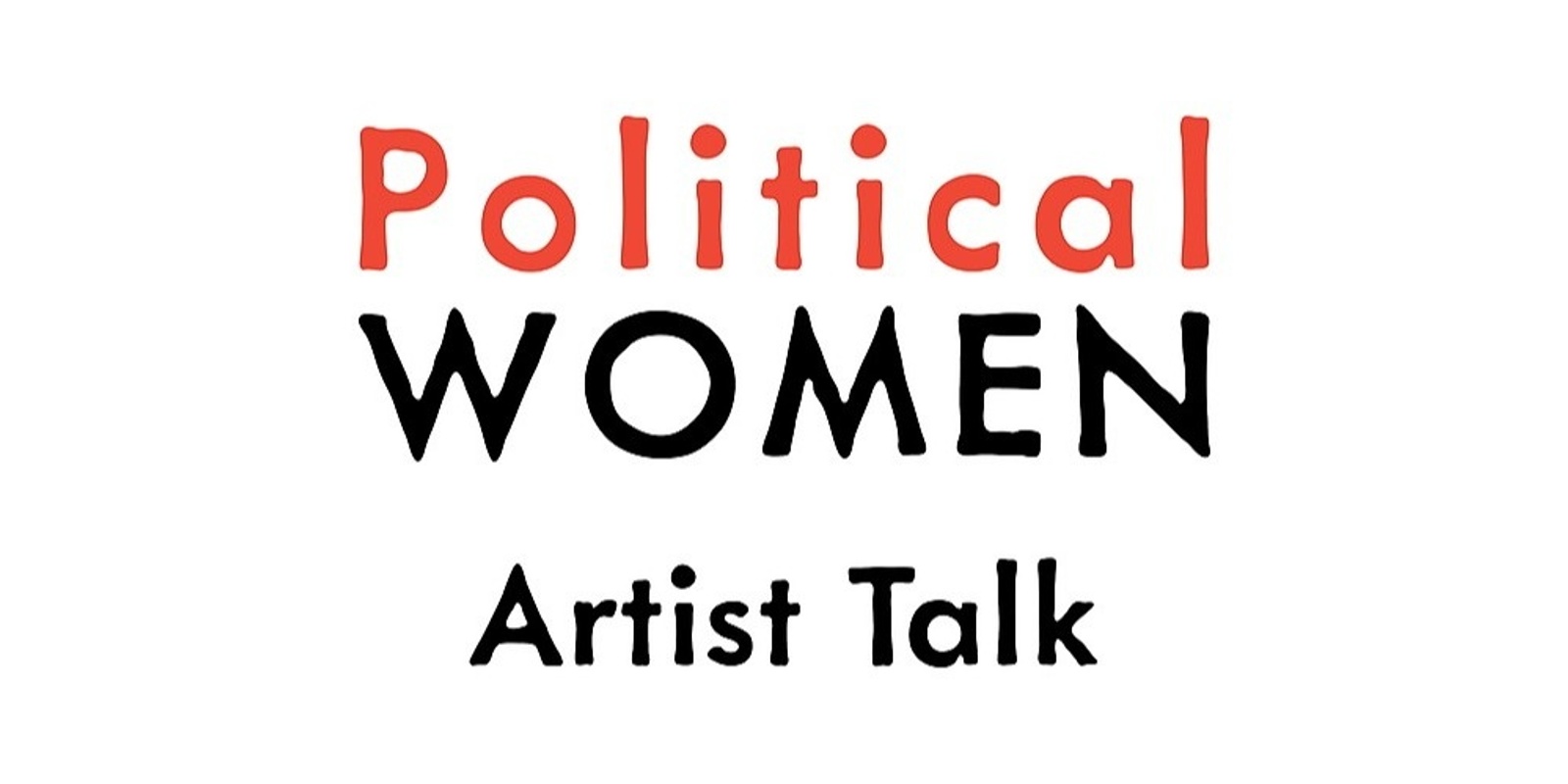 Banner image for Political Women - Artist Talk 