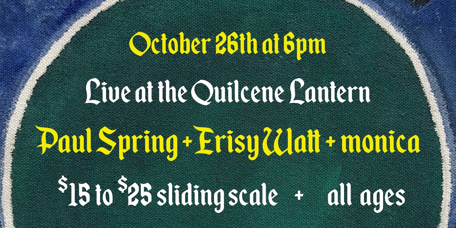 Banner image for Paul Spring // Erisy Watt // monica at Quilcene Lantern