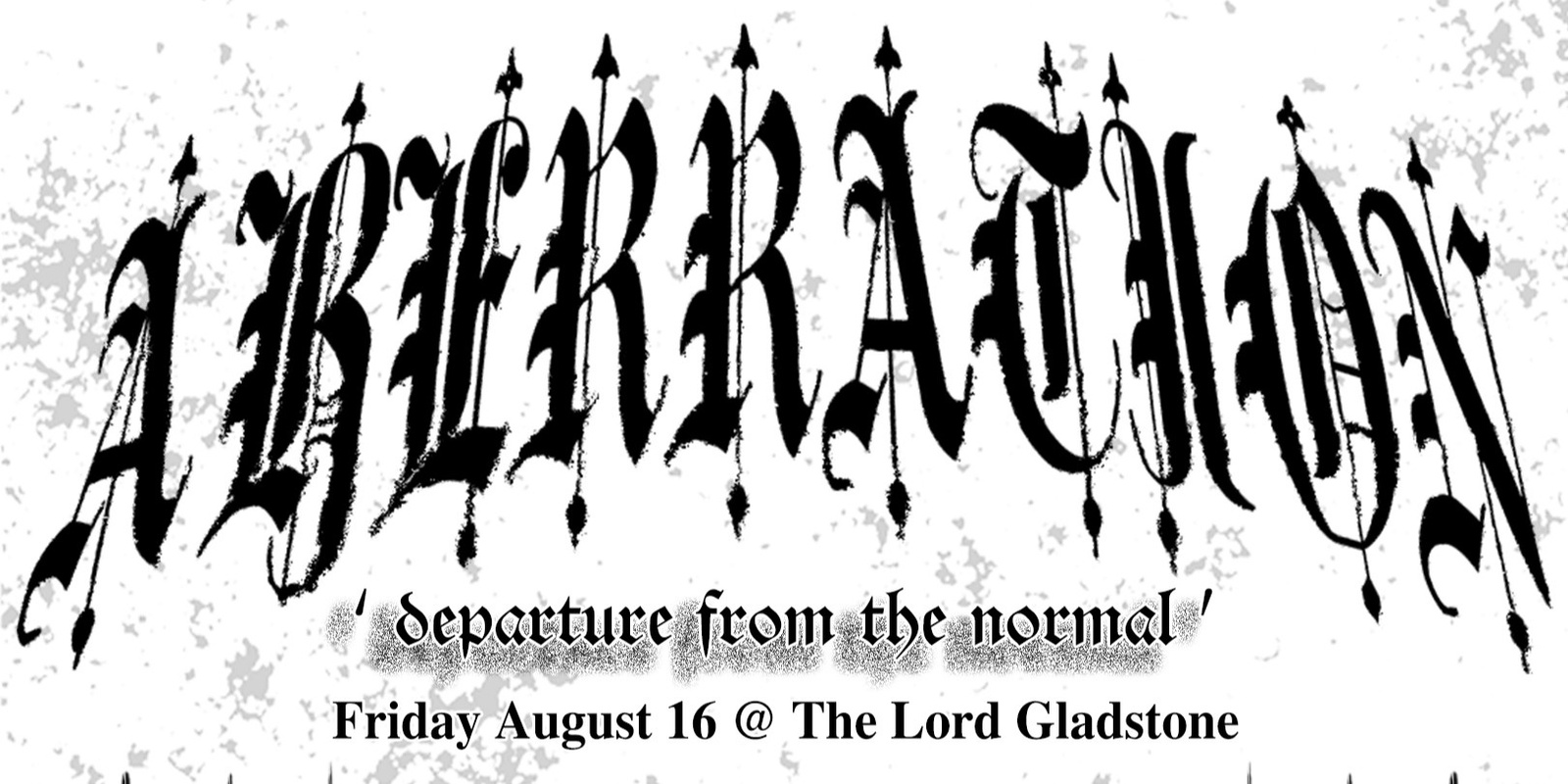 Banner image for Aberration @ The Lord Gladstone ft. SOMA/PLUME, Angel Grindr, InMortality + DEVOUR & Art