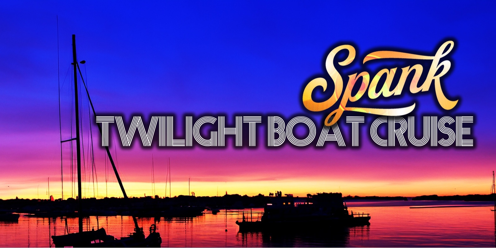 Banner image for Spank Twilight Boat Cruise