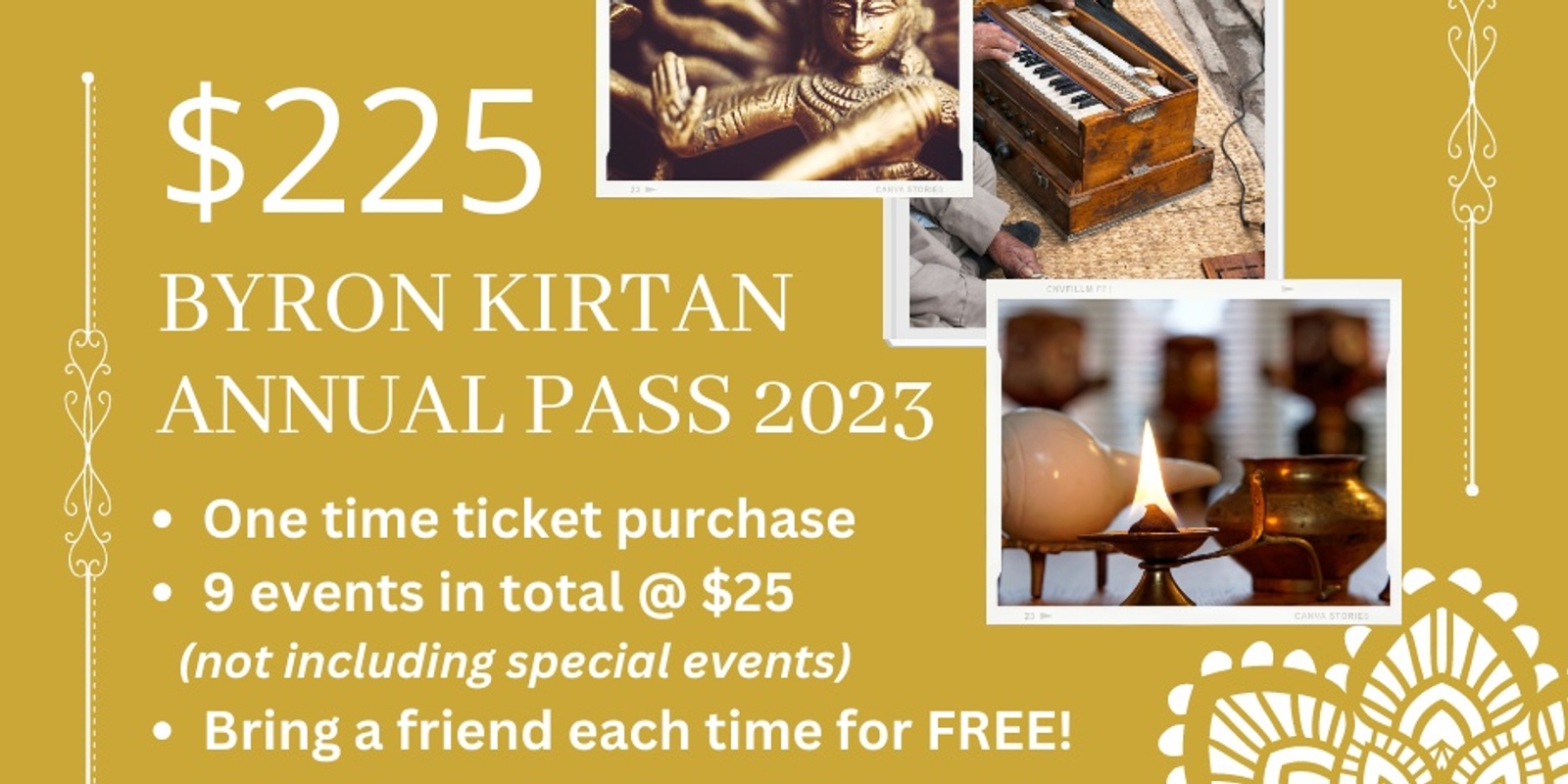 Byron Kirtan Annual Pass (2nd round) with free plus one!