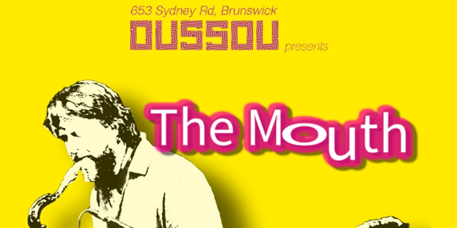 Banner image for The Mouth @ BAR OUSSOU!