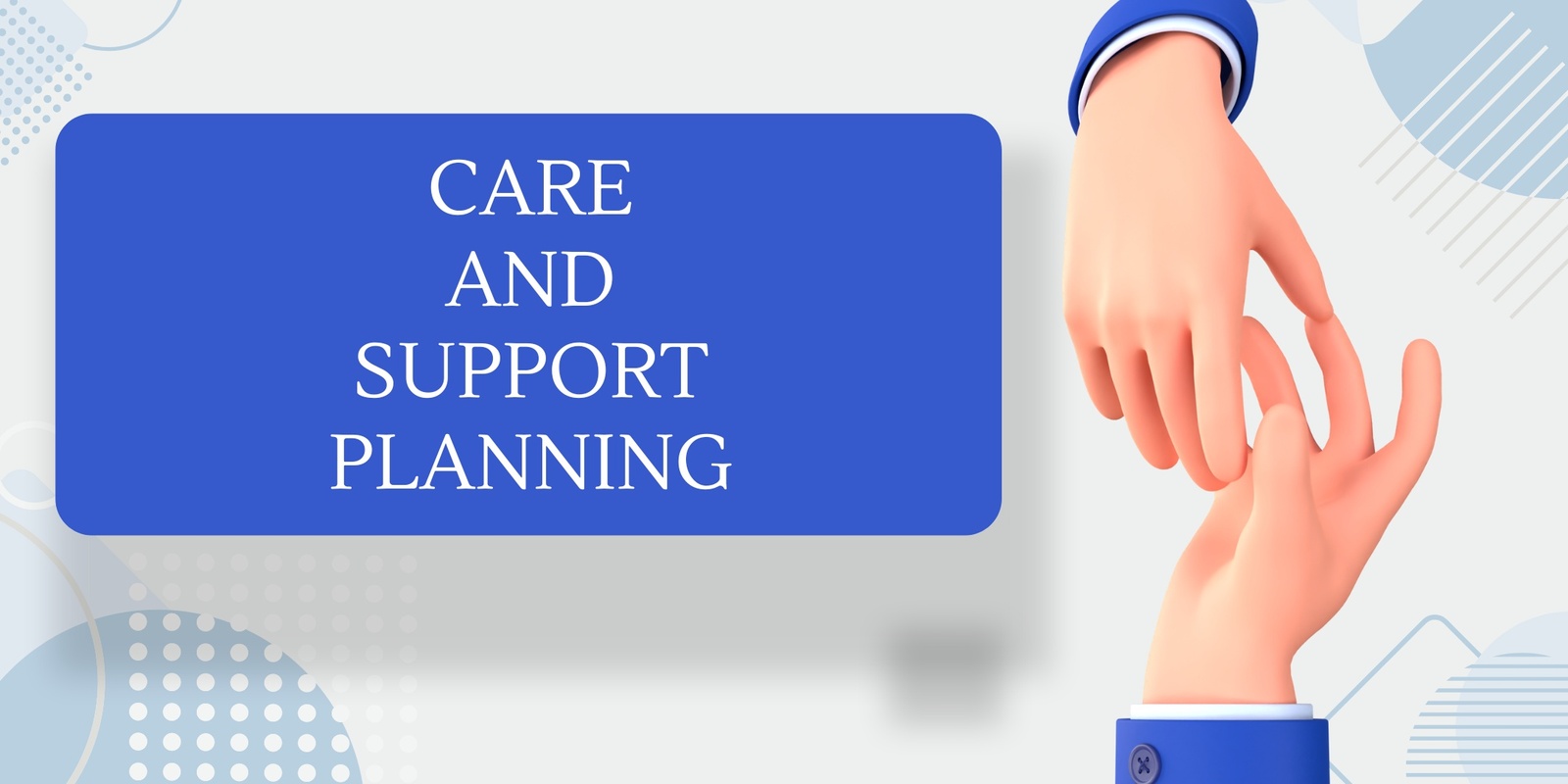 Banner image for Care and Support Planning