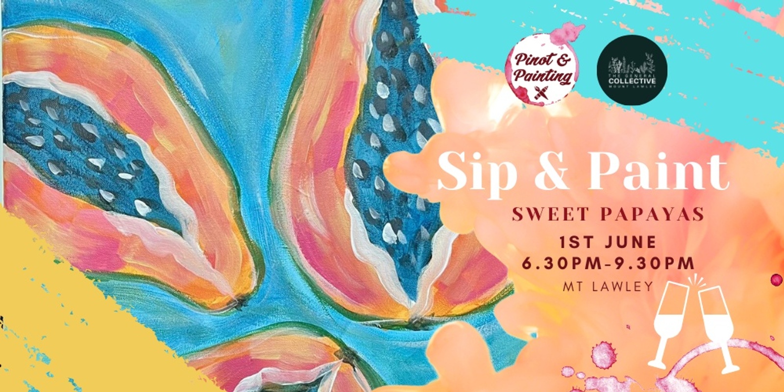 Banner image for Sweet Papayas - Sip & Paint @ The General Collective