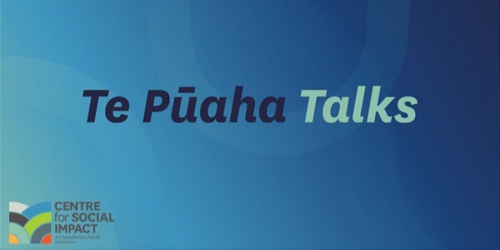 Banner image for Te Pūaha Talks - Funders and Climate Action in Aotearoa – a new commitment and a web resource