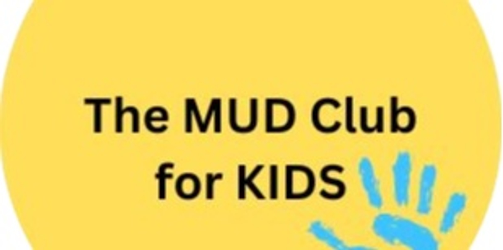 Banner image for The MUD Club for Kids |8 October |10am