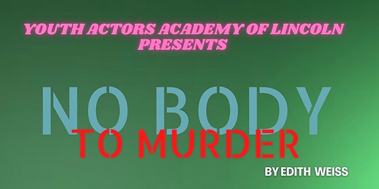 Banner image for No Body To Murder Showcase