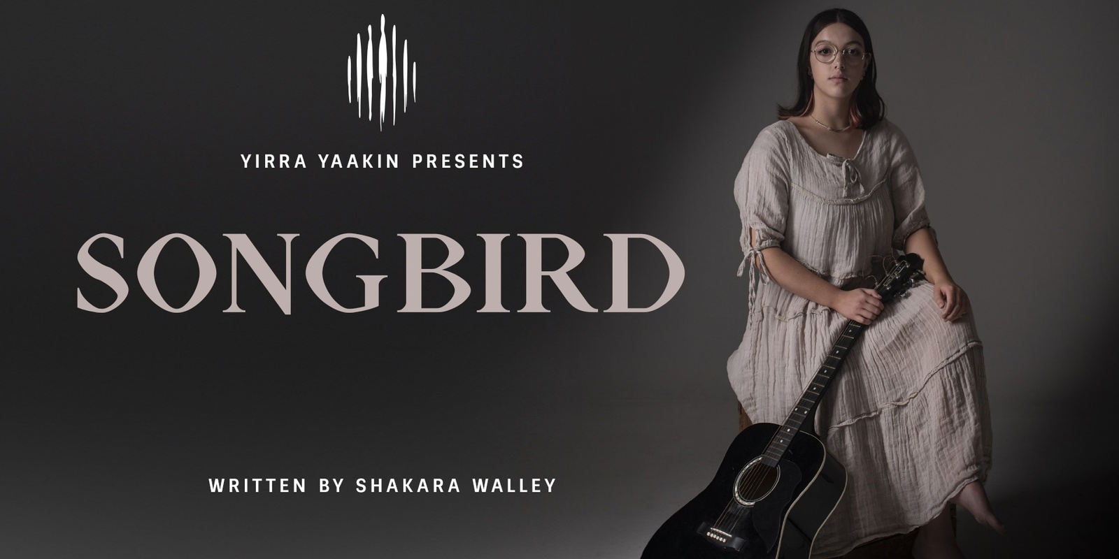 Banner image for Songbird by Shakara Walley - A Yirra Yaakin Theatre Company Production
