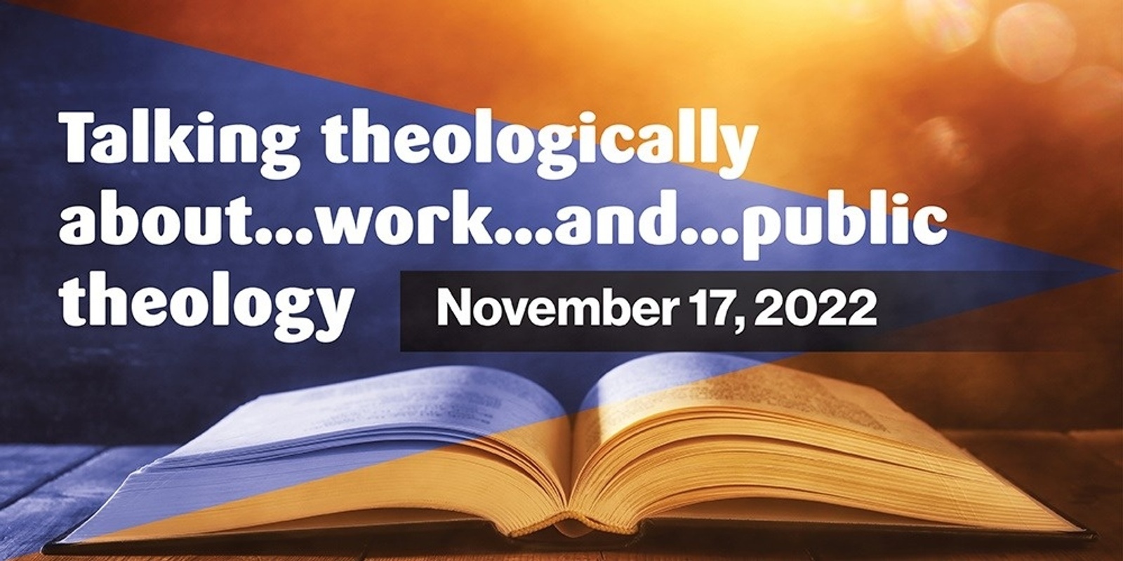 Banner image for Talking theologically about...work...and public theology