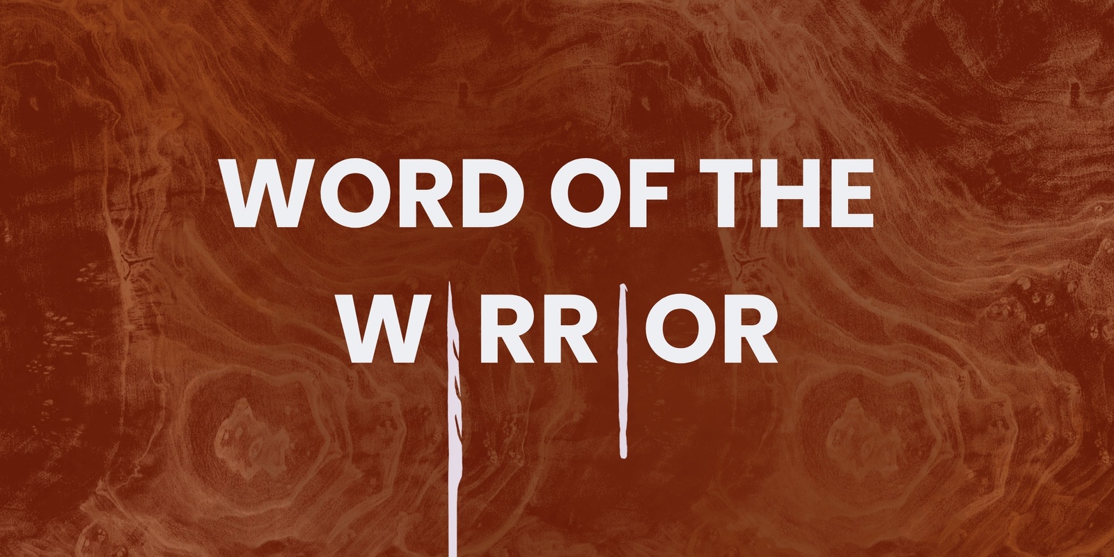 Banner image for Word Of The Warrior