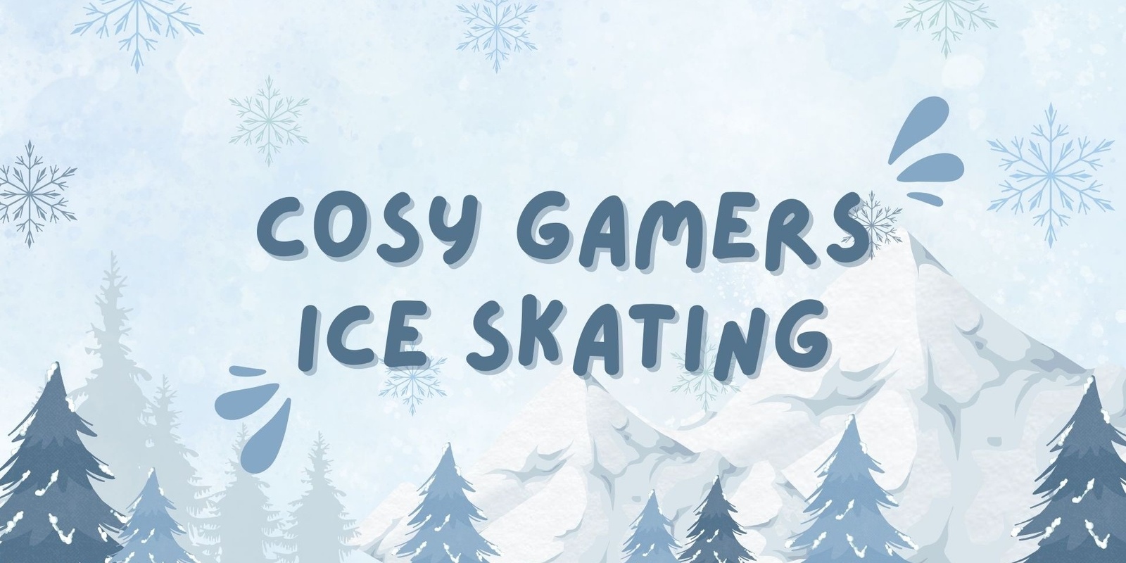 Banner image for Cosy Gamers Ice Skating