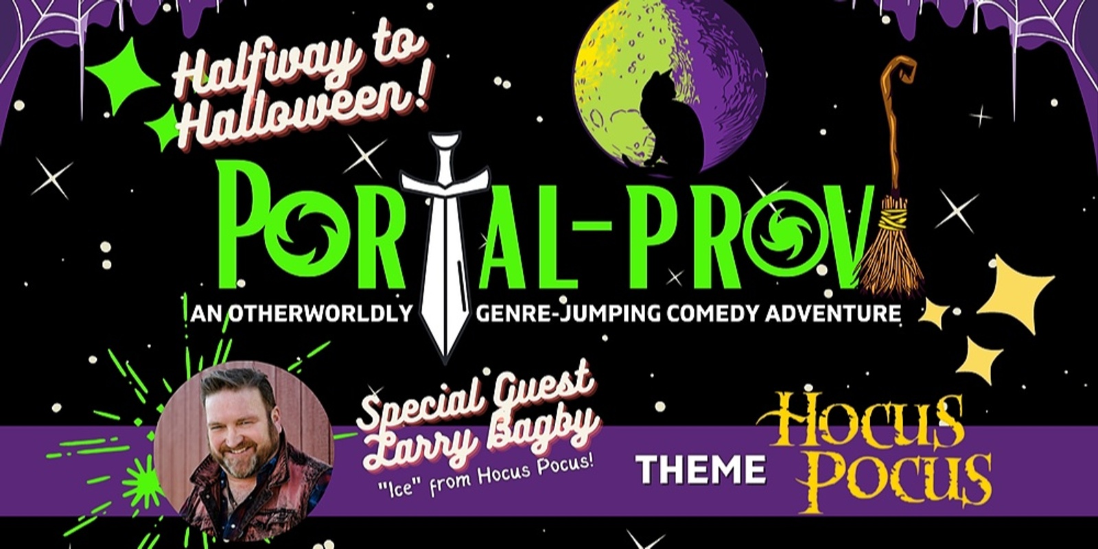 Halfway to Halloween: A Hocus-Pocus Portal-Prov! featuring Larry Bagby!