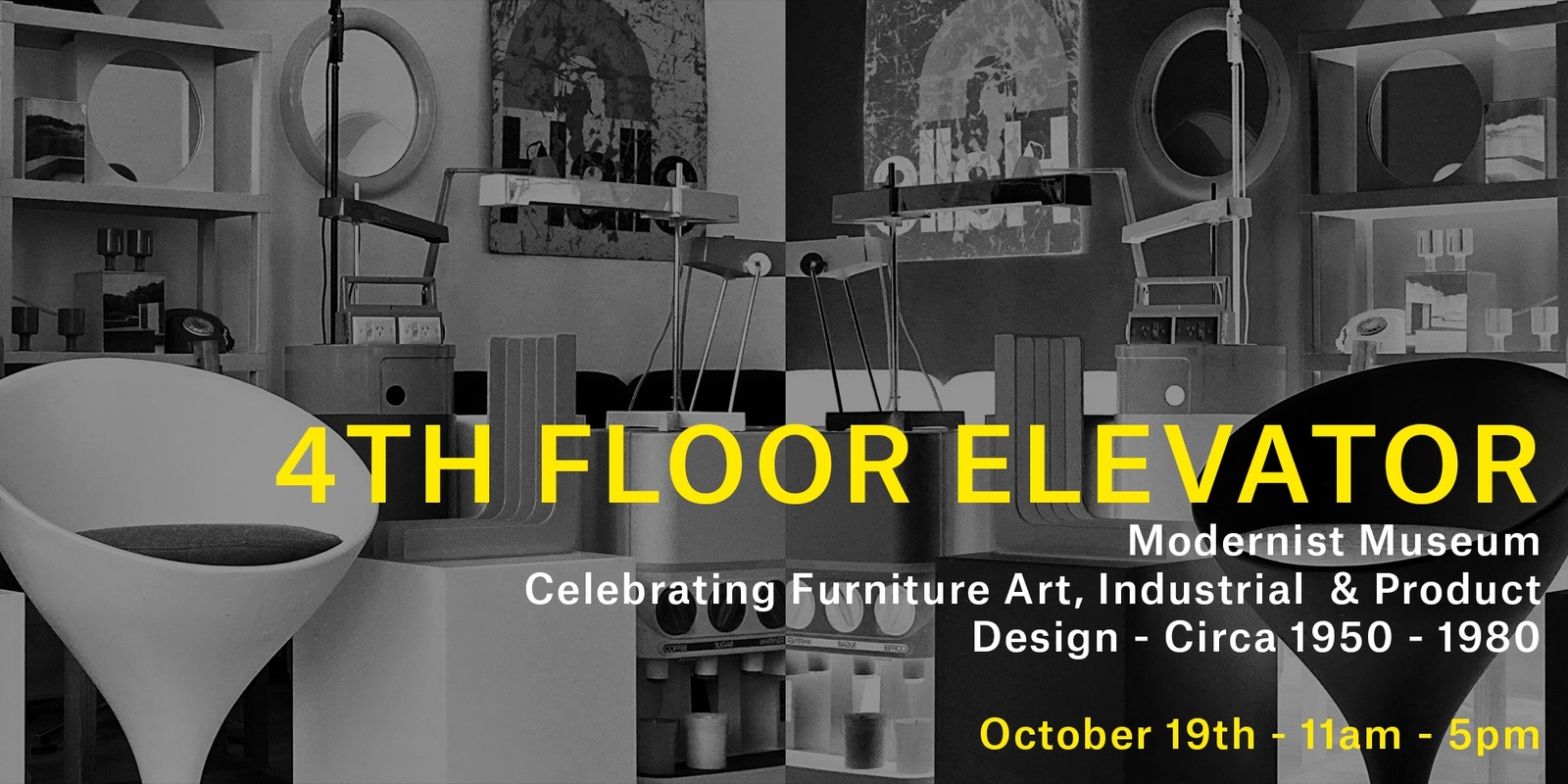 Banner image for 4FE Modernist Museum - Celebrating Furniture Art, Product & Industrial Design from around the globe - October 19th