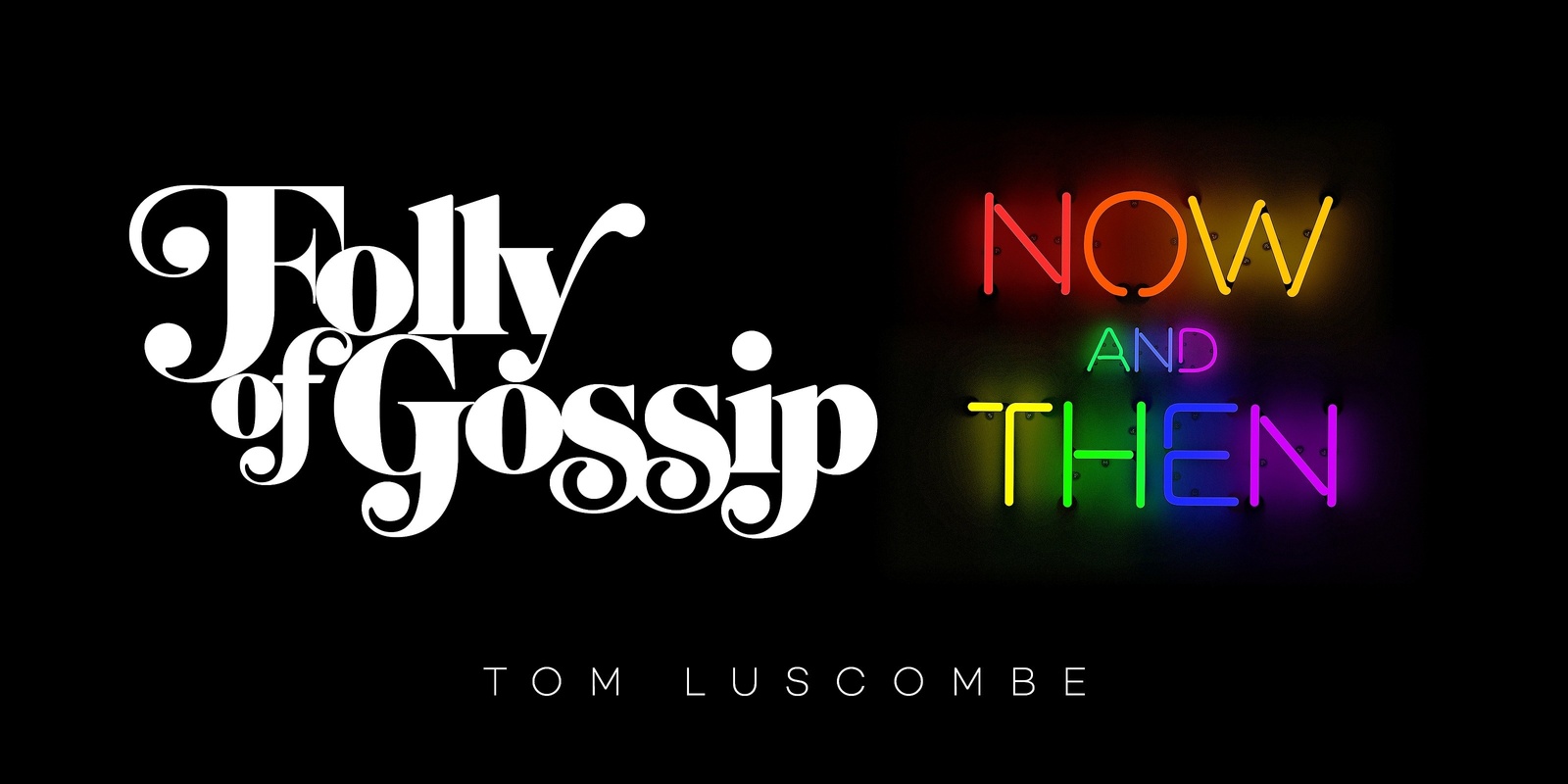 Banner image for Folly of Gossip - Now and Then | Live at the Bandstand 