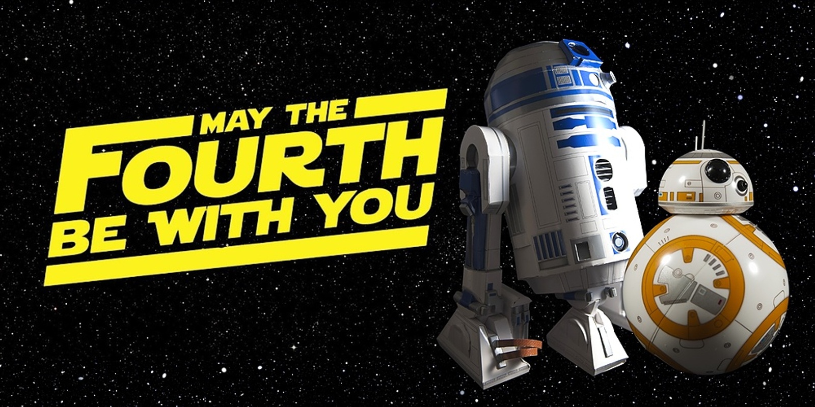 Banner image for Star Wars Day - May the Fourth Be With You!