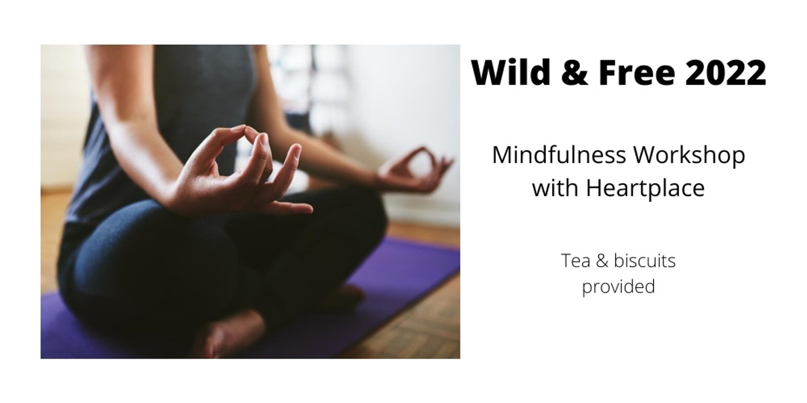 Banner image for Wild & Free 2022 - Mindfulness Workshop