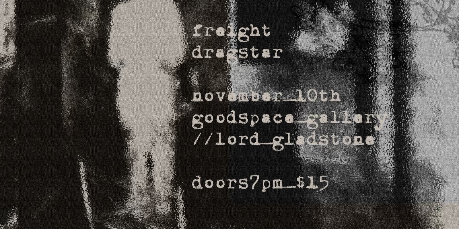 Banner image for Freight, Dragstar @ The Lord Gladstone