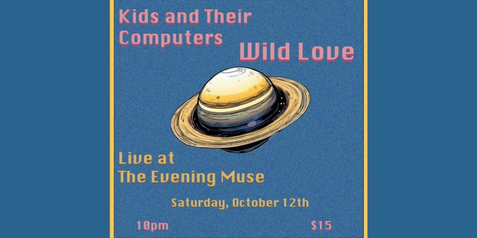 Banner image for Kids and Their Computers and Wild Love