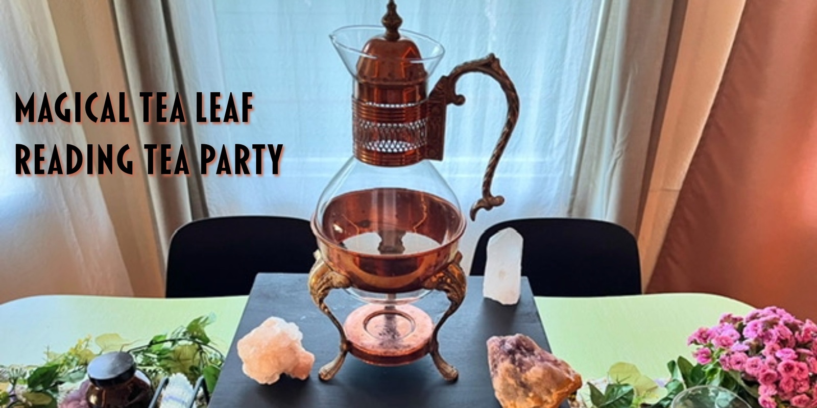 Banner image for Magical Tea Leaf Reading Tea Party