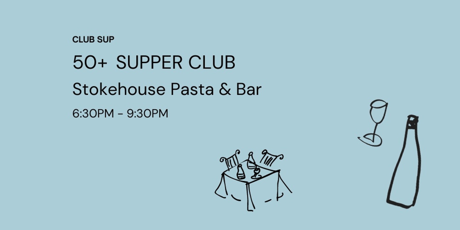 Banner image for 50+ SUPPER CLUB - 24TH OF JULY