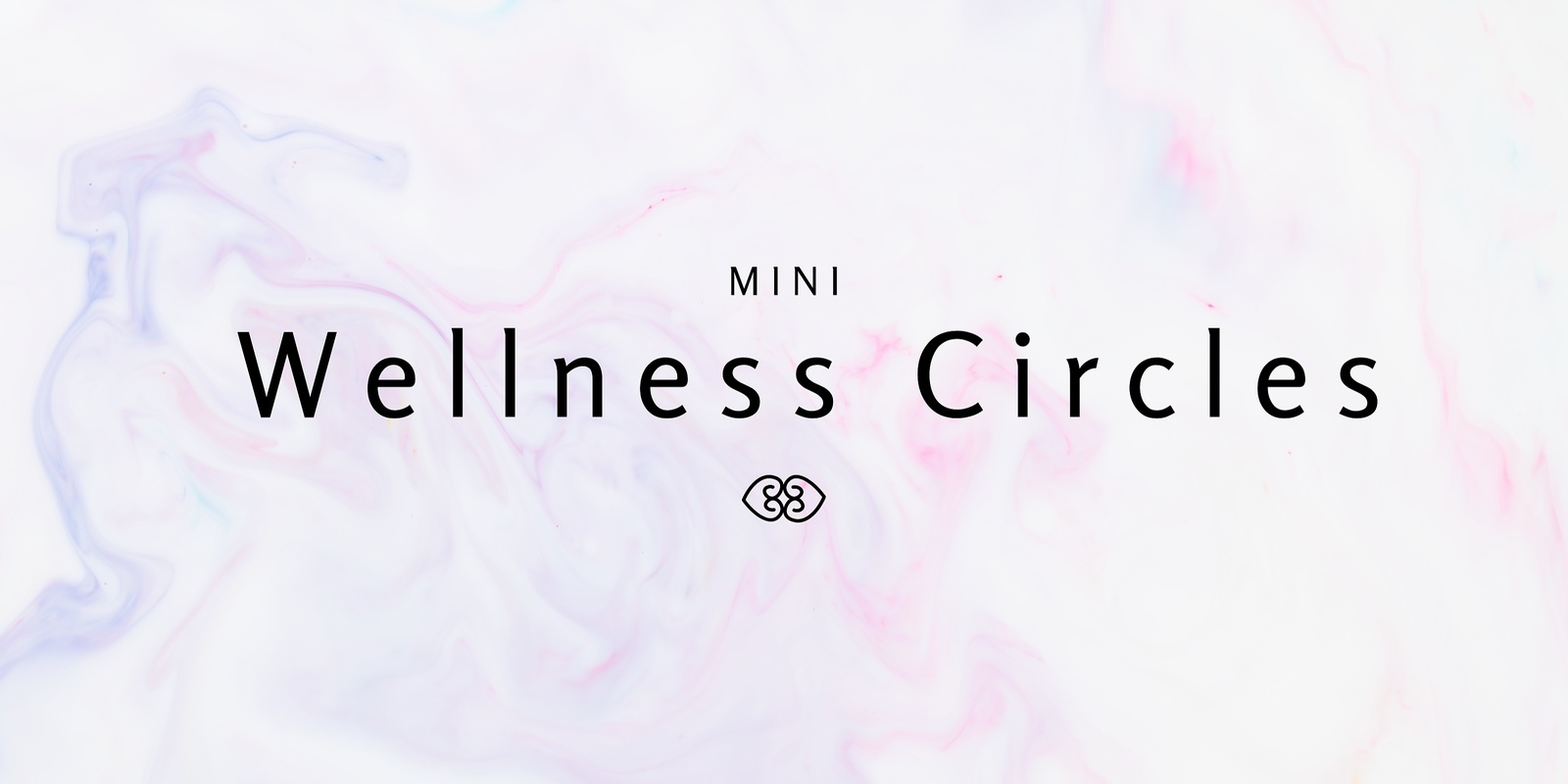 Banner image for Mini Wellness Circles