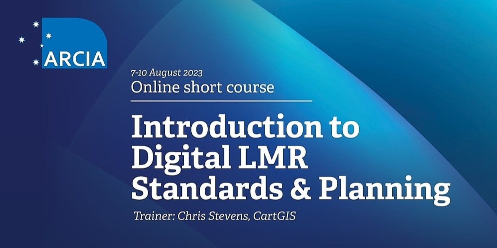 ARCIA Introduction to Digital LMR Standards and Planning [Online short course]