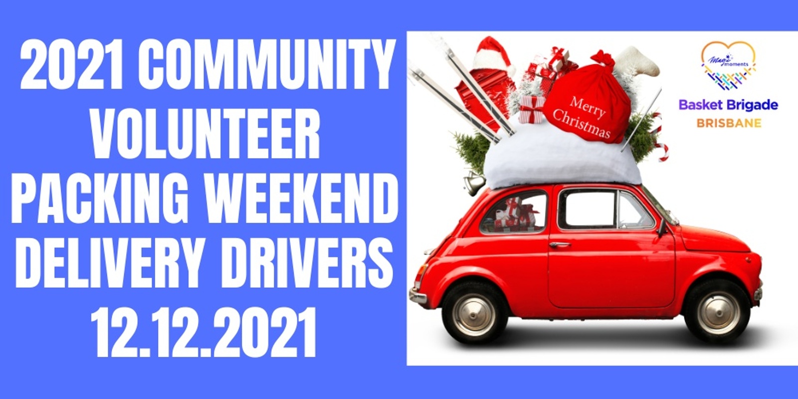 Banner image for Brisbane Basket Brigade 2021 Community Volunteer Packing Weekend DELIVERY DRIVERS