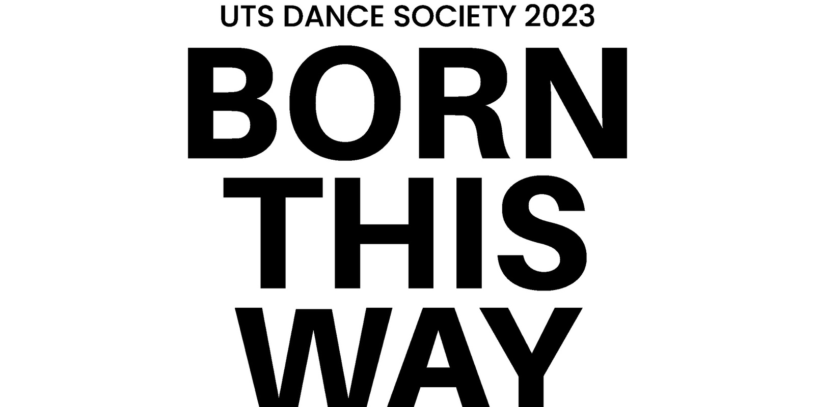 Banner image for Born This Way - UTS Dance EOYP 2023
