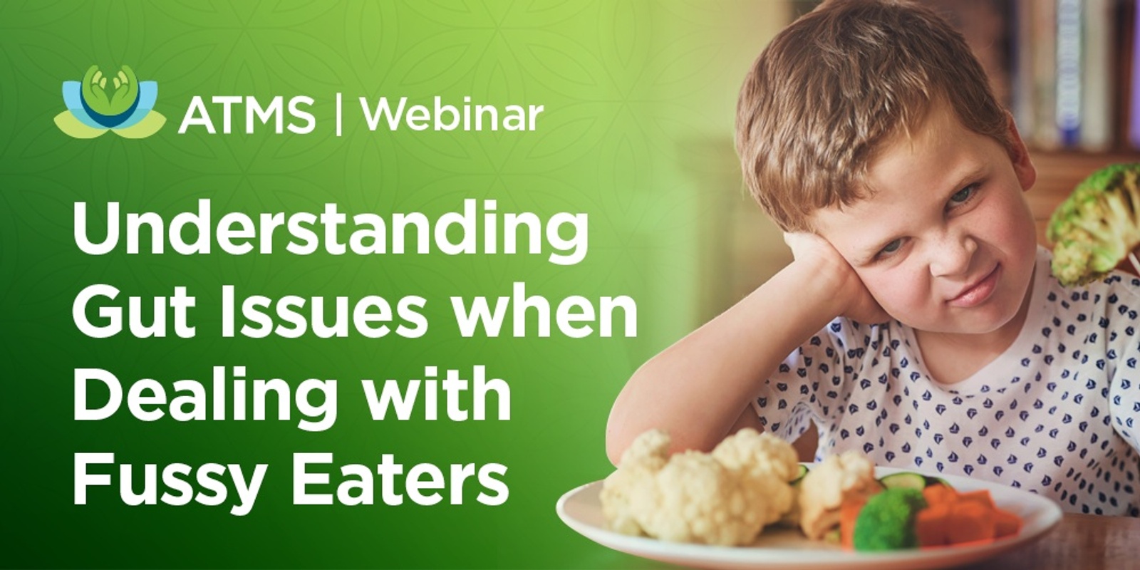 Banner image for Recording of Webinar: Understanding Gut Issues when Dealing with Fussy Eaters